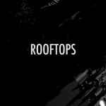 FloFilz feat. 12Vince – Rooftops (Video)